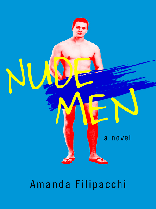 Nude Men A Novel.